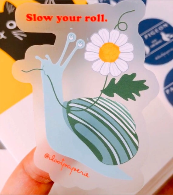 NEW** Slow Your Roll Snail Clear Single Sticker