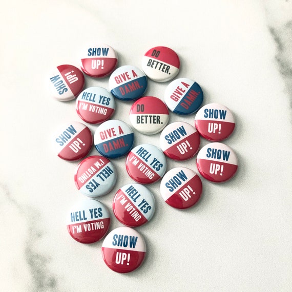 Ilootpaperie Set of 4 VOTE Pinback Buttons - Hell Yes I'm Voting, Show Up, Do Better and Give A Damn