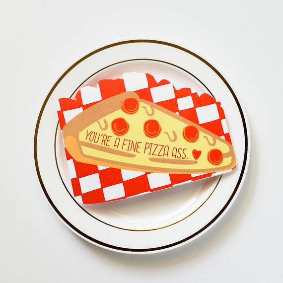 You're A Fine Pizza Ass Die Cut Love and Friendship Greeting Card