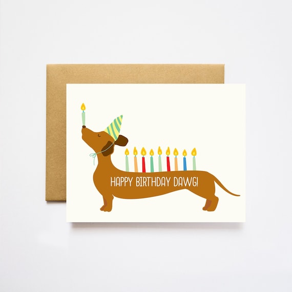 Happy Birthday Dawg! Doxie Greeting Card