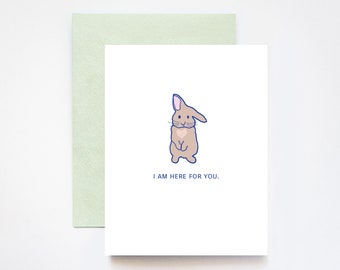 Here For You Sympathy Encouragement Bunny Greeting Card