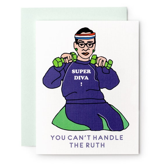 You Can't Handle the Ruth, Ruth Bader Ginsburg Super Diva Greeting Card