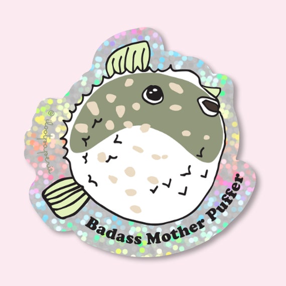 NEW** Glitter! Badass Mother Puffer Fish Single Sticker