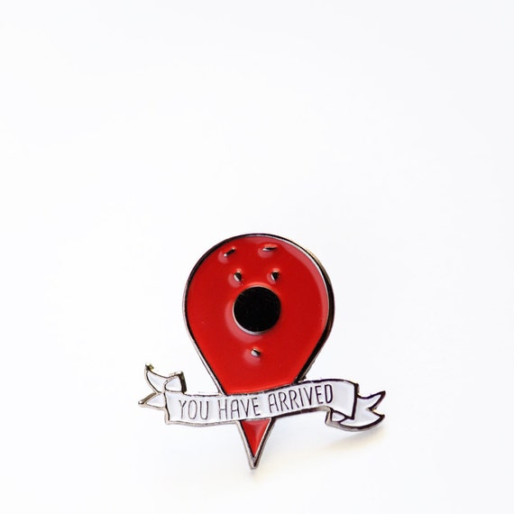 You Have Arrived Location Enamel / Lapel Pin