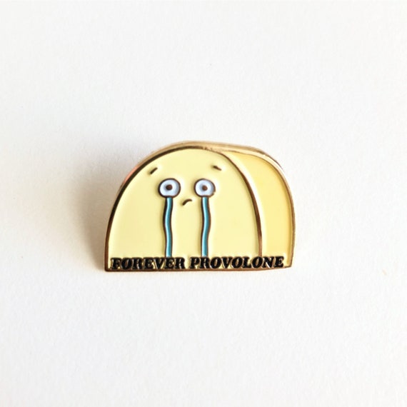 NEW** Forever Provolone (Alone) Emo Cheese Lover Enamel / Lapel Pin