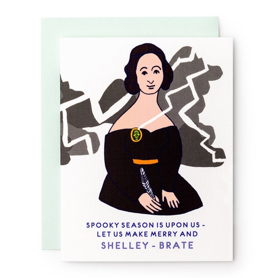 Spooky Season Mary Shelley Shelley-brate Greeting Card