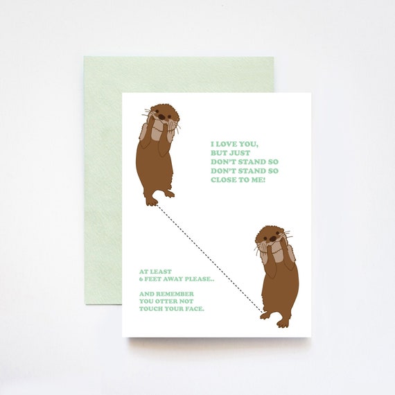 I Love You But Don't Stand Close Otter Humor Card