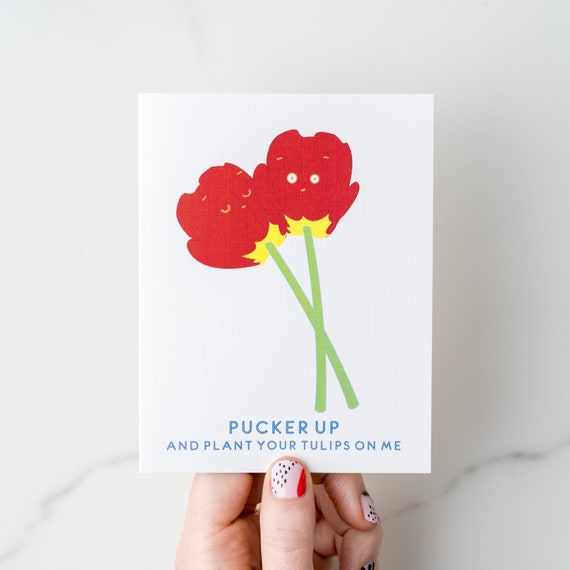 Pucker Up and Plant Your Tulips on Me Love Greeting Card