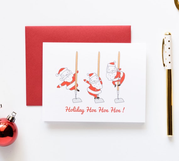 Garden Hoe Hoe Hoe and Pole Dancing Santa Christmas Greeting Cards