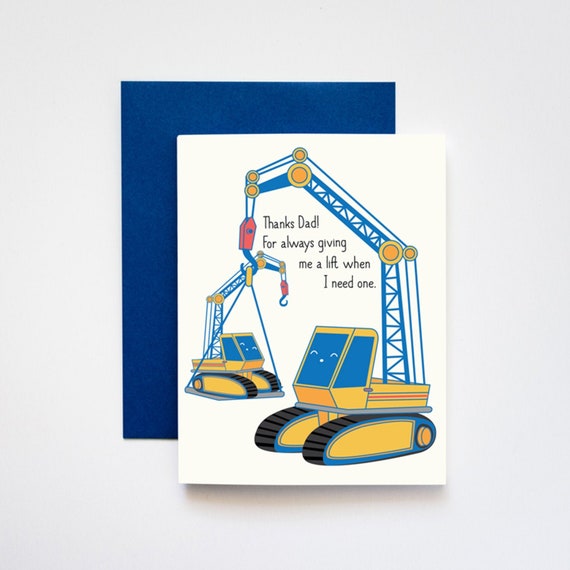 Thanks for Giving Me a Lift Crane Father's Day and/or Dad's Birthday Card