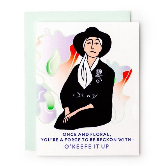 Georgia O'Keefe Keep It Up Encouragement Greeting Card