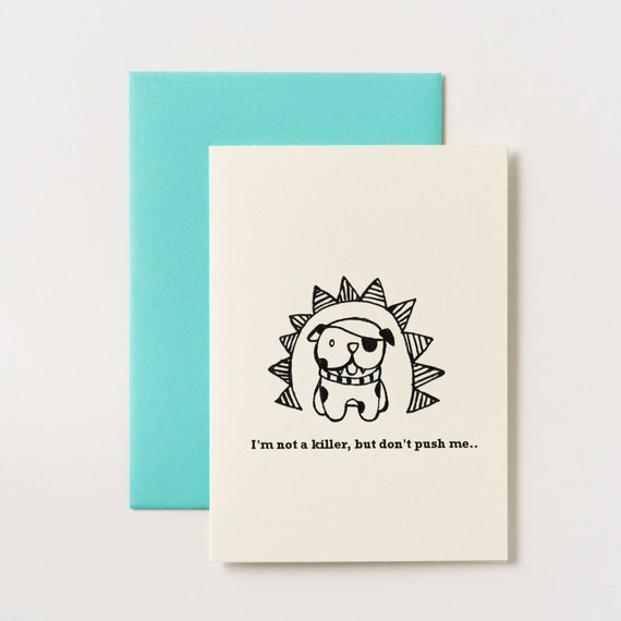 I'm Not A Killer Pup Greeting Card