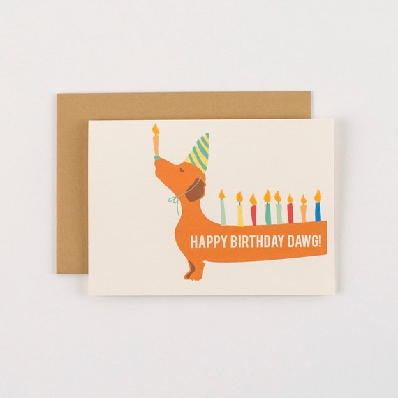 Happy Birthday Dawg! Doxie Greeting Card