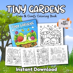 May include: A collection of coloring pages and a book titled "Tiny Gardens." The book cover features snails and flowers. The pages include illustrations of bears, mushrooms, and other garden-themed images. The text "Instant Download" is visible.