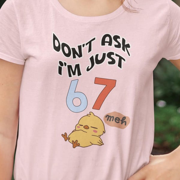 Funny 6 7 Meme Shirt: Lazy Chick Graphic Tee