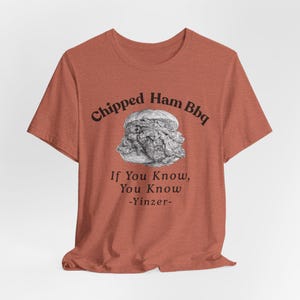 Chipped Ham BBQ T-Shirt: Pittsburgh Yinzer Foodie image 8