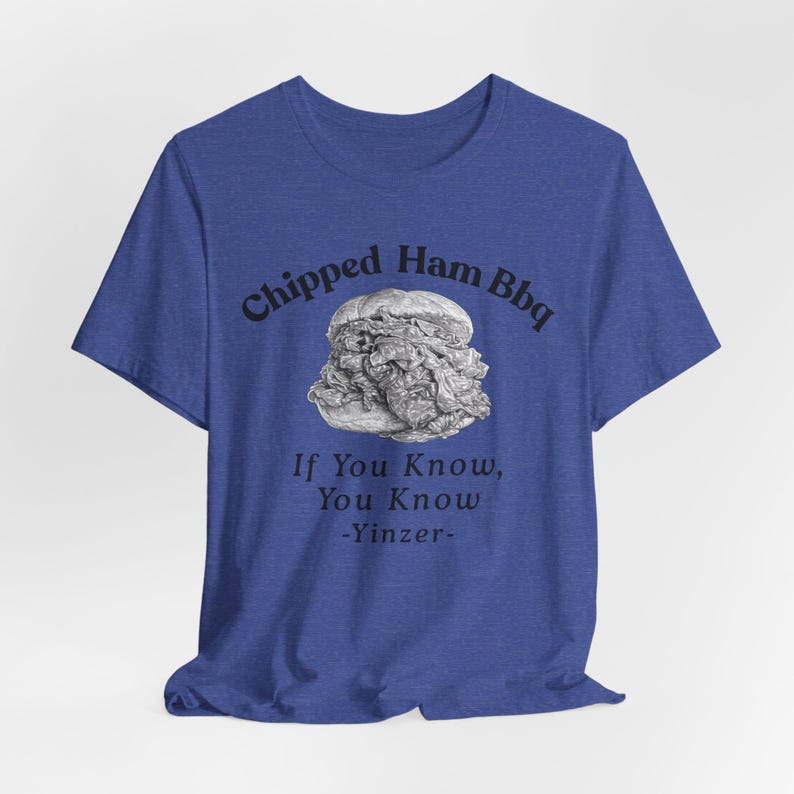 Chipped Ham BBQ T-Shirt: Pittsburgh Yinzer Foodie image 19