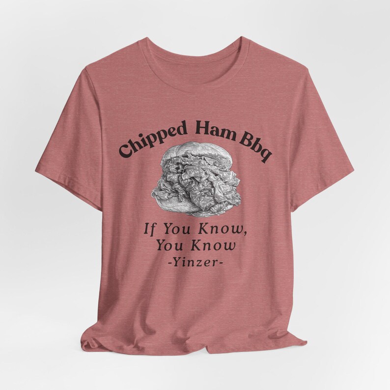 Chipped Ham BBQ T-Shirt: Pittsburgh Yinzer Foodie image 7