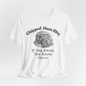 Chipped Ham BBQ T-Shirt: Pittsburgh Yinzer Foodie image 4