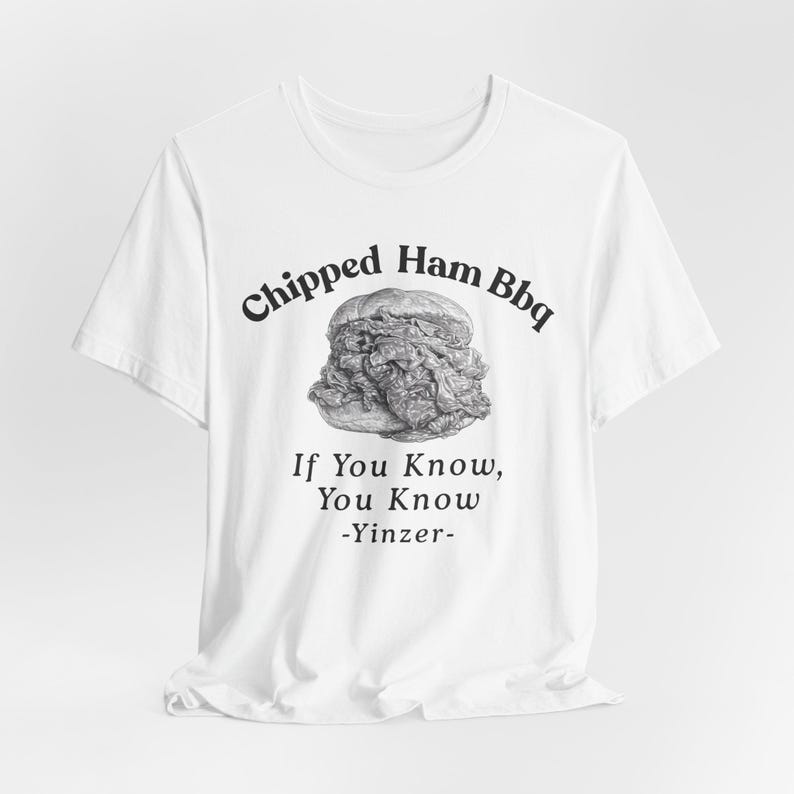 Chipped Ham BBQ T-Shirt: Pittsburgh Yinzer Foodie image 4