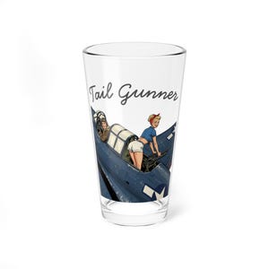 Tail Gunner Pin Up Pint Glass, WWII Nose Art, 16 oz Aviation Barware image 11