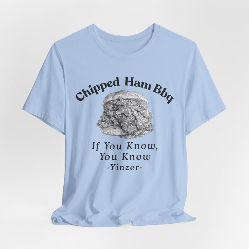 Chipped Ham BBQ T-Shirt: Pittsburgh Yinzer Foodie image 15