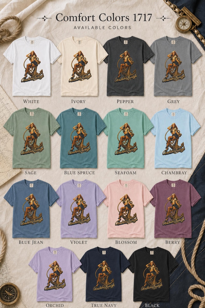 May include: A collection of Comfort Colors 1717 t-shirts in fourteen colors, each featuring a graphic of a person sitting on an anchor with the text Anchors Aweigh. Colors include white, ivory, pepper, grey, sage, blue spruce, seafoam, chambray, blue jean, violet, blossom, berry, orchid, true navy, and black.