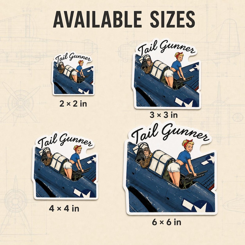 May include: Four die-cut stickers labeled AVAILABLE SIZES featuring a pin-up style illustration of a person in a blue shirt and white shorts operating a tail gunner position on a blue military aircraft. Sizes shown are 2x2, 3x3, 4x4, and 6x6 inches.
