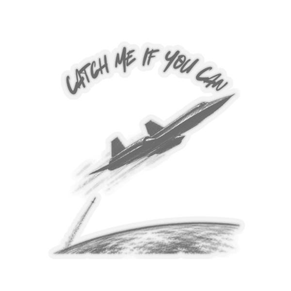 SR-71 Blackbird Sticker, Catch Me If You Can, Cold War Spy Plane Decal