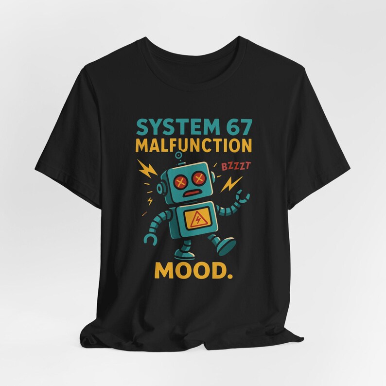 System 67 Malfunction T-Shirt: Funny Robot Glitch Meme Tee image 1