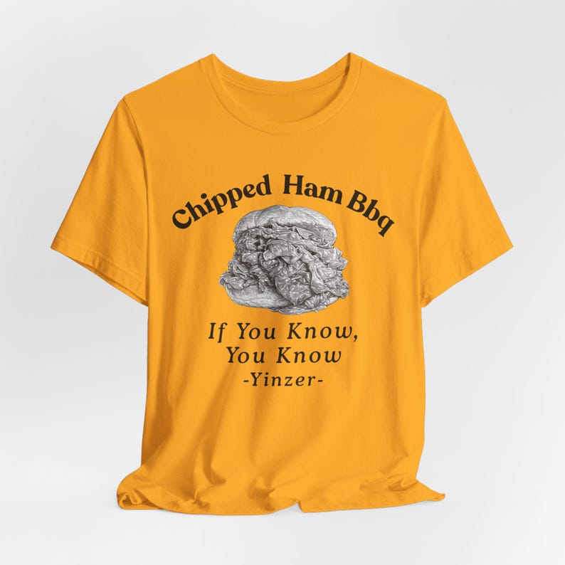 Chipped Ham BBQ T-Shirt: Pittsburgh Yinzer Foodie image 11