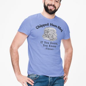 Chipped Ham BBQ T-Shirt: Pittsburgh Yinzer Foodie image 3
