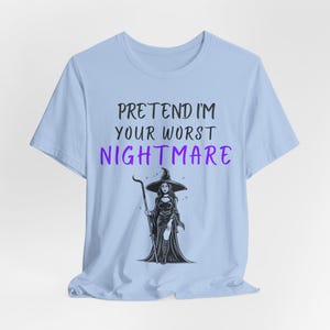 Funny Halloween Costume Shirt, Sassy Nightmare Tee, Spooky Season image 7