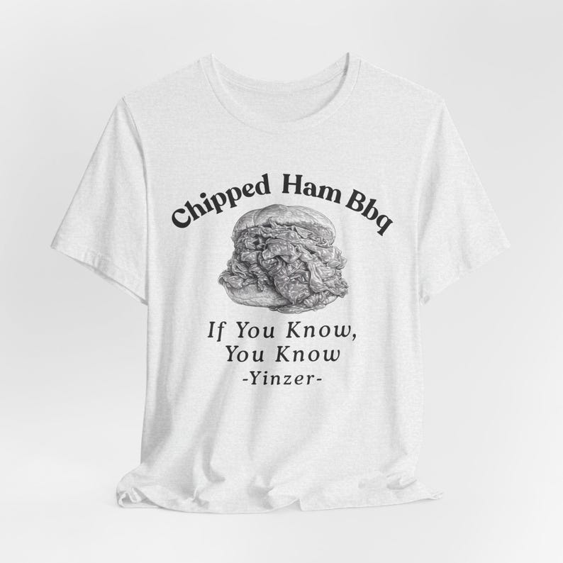 Chipped Ham BBQ T-Shirt: Pittsburgh Yinzer Foodie image 6
