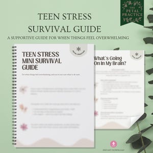 May include: A spiral-bound guide titled "Teen Stress Mini Survival Guide" with the text "A supportive guide for when things feel overwhelming." The cover features the text "Teen Stress Survival Guide" and the logo "The Petal Practice."
