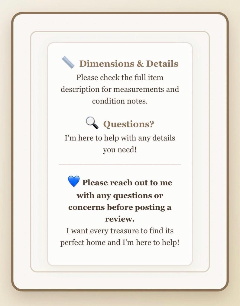 May include: A rectangular informational card with a brown border containing text and icons. It features a blue pencil icon next to Dimensions & Details, a magnifying glass next to Questions, and a blue heart next to a request for communication.