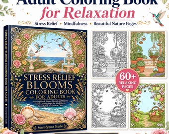 Stress Relief Blooms Coloring Book for Adults, Printable Mindfulness Coloring Pages PDF