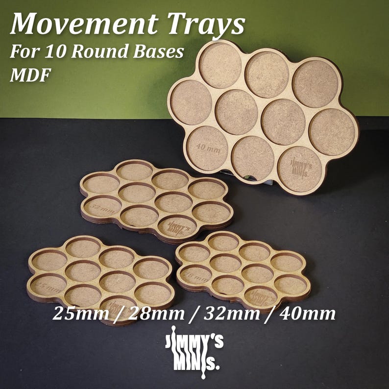 May include: A selection of laser-cut MDF movement trays for miniature bases. The trays are designed to hold 10 round bases, with sizes including 25mm, 28mm, 32mm, and 40mm. The text "Movement Trays" and "Jimmy's MINIS" are visible.
