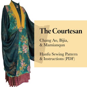 May include: A digital sewing pattern titled The Courtesan, featuring a Chang Ao, Bijia, and Mamianqun Hanfu. The garment displays a dark teal floral pattern, a mustard yellow collar, and a pleated magenta skirt with intricate gold embroidery.