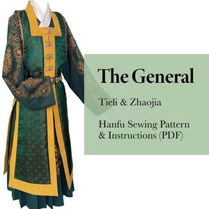 May include: A green and gold Tieli and Zhaojia Hanfu garment with a white collar, featuring intricate patterns and a rectangular text overlay that reads: The General, Tieli & Zhaojia, Hanfu Sewing Pattern & Instructions (PDF), © 2026 Ilia Li.