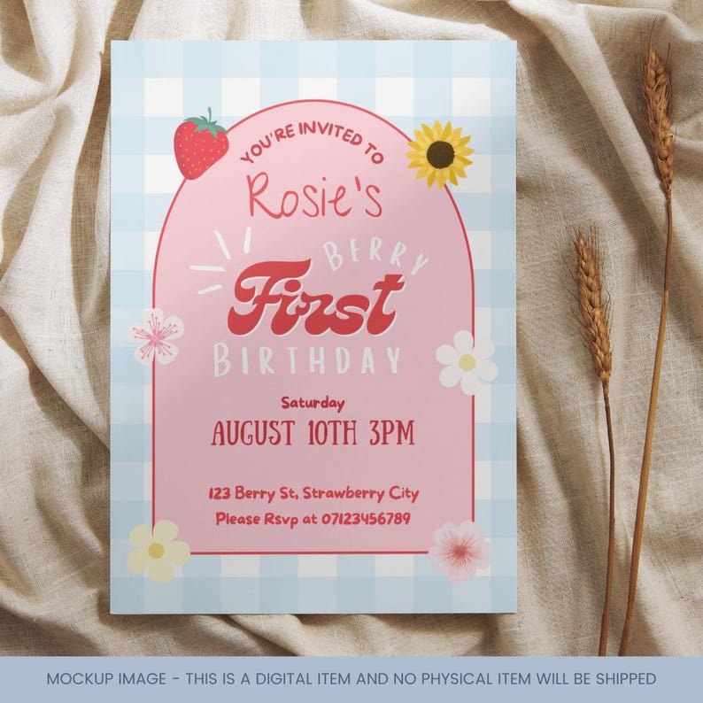 May include: A light blue and white gingham patterned invitation with the text "Rosie's Berry First Birthday". The invitation includes a strawberry, sunflower, and floral accents. The date and time are August 10th at 3 PM.