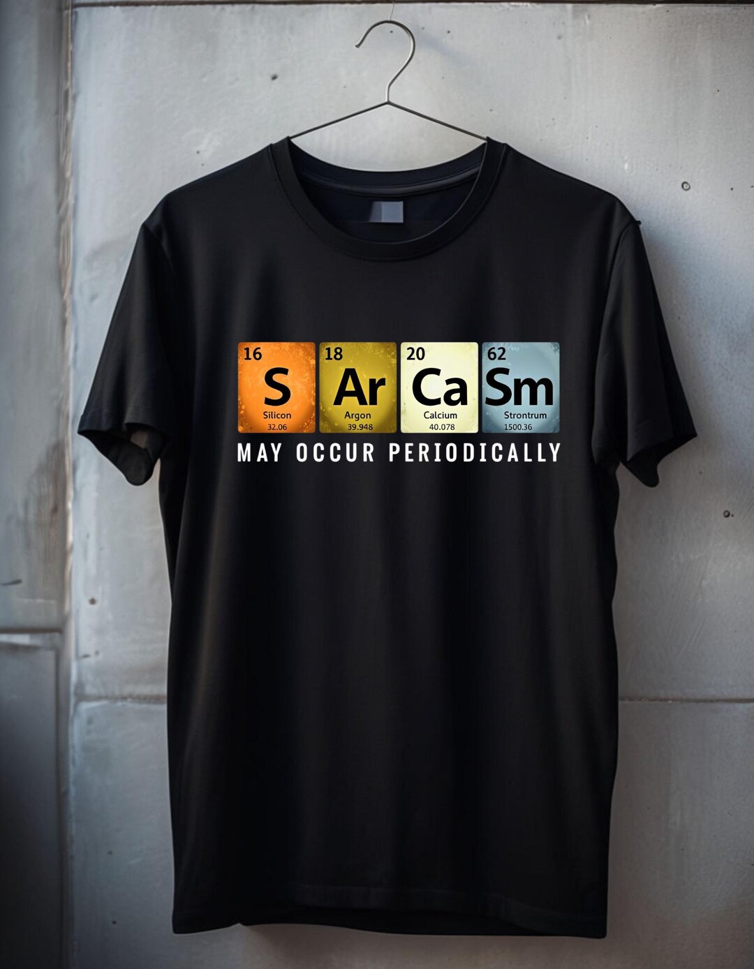 Sarcastic Science T-shirt: Periodic Table Humor - Etsy