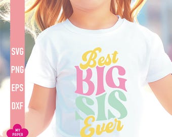 promoted to big sister svg, best big sister ever svg, big sister png, siblings t shirt svg, big sister announcement design, files for cricut