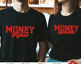 funny couple matching shirt svg, money maker, money spender, funny valentine svg, lover svg, mr mrs svg, husband wife svg, couple shirt svg