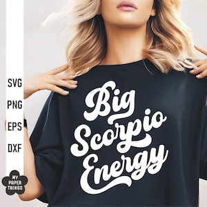 Gran energía de Escorpio Svg Png, Cumpleaños de Escorpio Svg, Signo del zodiaco de Escorpio svg, Cumpleaños de octubre y noviembre svg, Archivos Svg para Cricut, Silueta
