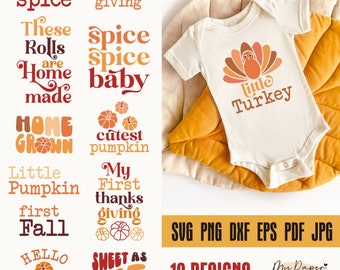 May include: A set of 12 Thanksgiving-themed digital designs featuring various phrases and images, including "Baby Spice", "Spice Spice Baby", "These Rolls are Home Made", "Home Grown", "Little Pumpkin First Fall", "My First Thanks Giving", "Sweet as Pie", "Hello Pumpkin", "Cutest Pumpkin", and "Little Turkey". The designs are in a retro style with a color palette of orange, brown, and white.