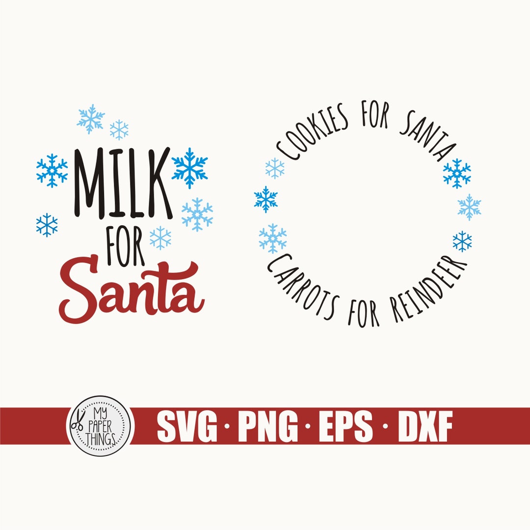 Cookies for Santa SVG Milk for Santa SVG Carrots for Reindeer Svg Eps