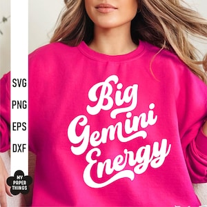 Big Gemini Energy Svg Png, Gemini Birthday Svg, Gemini Zodiac Sign svg, May June Birthday svg, Svg files for Cricut, Silhouette, Cameo
