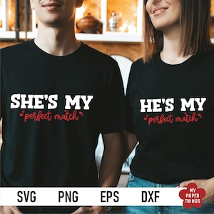 Er ist mein perfektes Spiel svg, Valentinstag svg für paar, seine und ihre Valentine Shirts svg, paar Valentine SVG PNG, cut Datei für cricut geschnitten