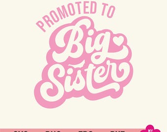 Promoted To Big Sister Svg, Big sister Png, Sibling Announcement